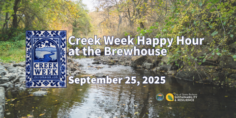 Santa Barbara creek with overlay text "Creek Week Happy Hour at the Brewhouse" 