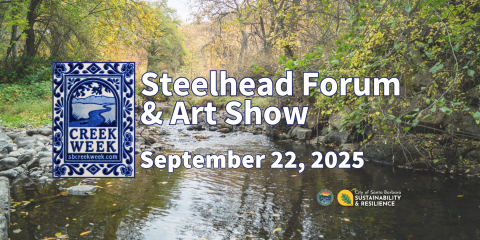 Santa Barbara creek with overlay text "Steelhead Forum & Art Show September 22, 2025" 