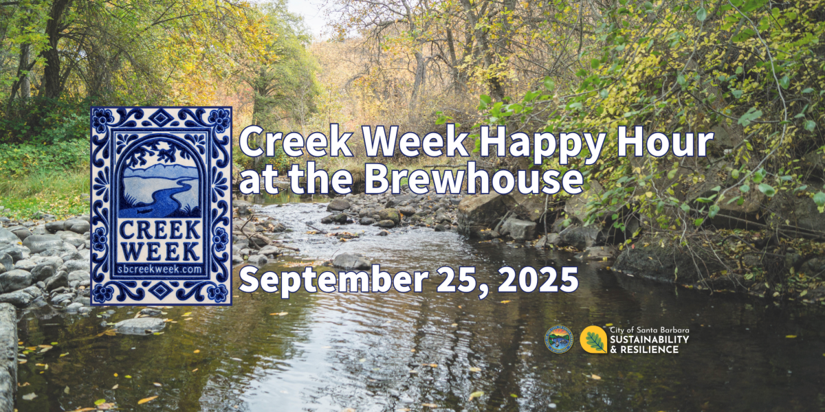 Santa Barbara creek with overlay text "Creek Week Happy Hour at the Brewhouse" 